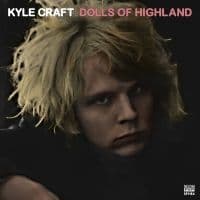 Kyle Craft - Dolls Of Highland (LP)
