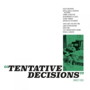 Erg Mikey - Tentative Decisions (LP)