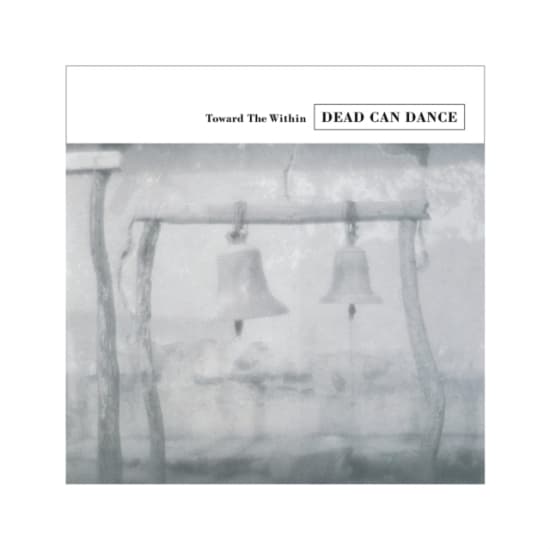 Dead Can Dance - Toward The Within (LP)