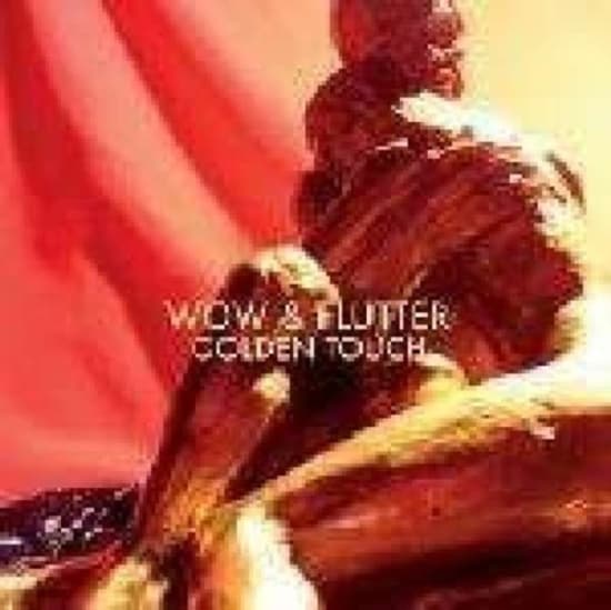 Wow & Flutter - Golden Touch (LP)