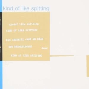 Kind Of Like Spitting - You Secretly Want Me Dead (Splatter (LP)