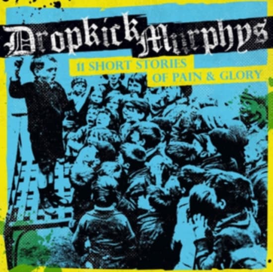 Dropkick Murphys - 11 Short Stories Of Pain And Glory (LP)