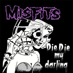 Misfits - Die Die My Darling (Maxisingle)