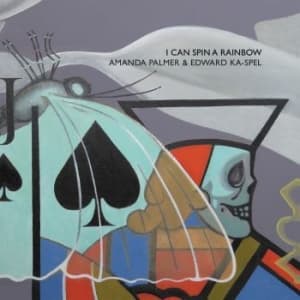 Amanda Palmer And Edward Ka-Spel - I Can Spin A Rainbow (LP)