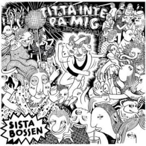 Sista Bossen - Titta Inte På Mig (När Jag Dansar) (LP)