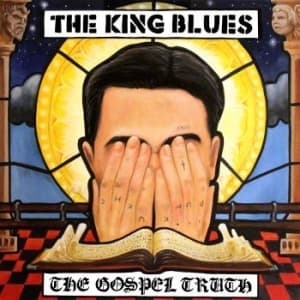 King Blues The - The Gospel Truth (LP)