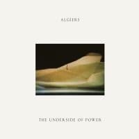 Algiers - The Underside Of Power (LP)