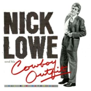 Lowe Nick - Nick Lowe And His Cowboy Outfit (+ (LP)