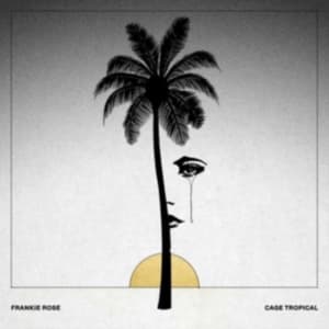 Rose Frankie - Cage Tropical (LP)