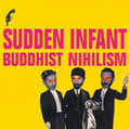 Miniatyrbilde 1 av 2: Sudden Infant - Buddhist Nihilism (LP)