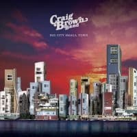 Brown Craig And Band - Big City Small Town (Vinylsingle)