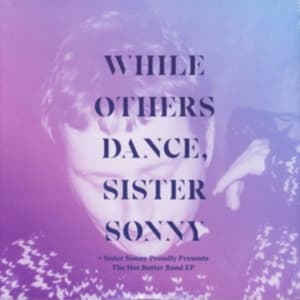 Sister Sonny - While Others Dance (LP)