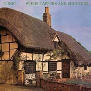 Clinic - Wheeltappers And Shunters (Opaque R (LP)