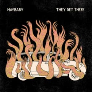 Haybaby - They Get There (Color Vinyl) (LP)