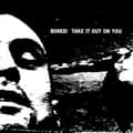 Miniatyrbilde 1 av 2: Bored! - Take It Out On You (Vinyl) (LP)