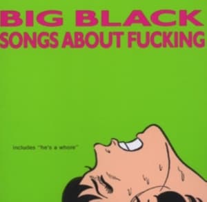 Big Black - Songs About Fucking (Remastered) (LP)