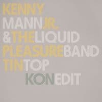 Mann Jr Kenny & Liquid Pleasure Ban - Tin Top