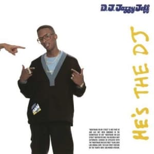 Dj Jazzy Jeff & The Fresh Prin - He's The Dj, I'm The..