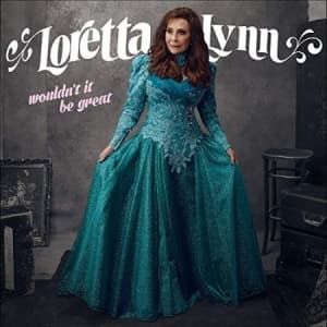 Lynn Loretta - Wouldn't It Be Great (LP)