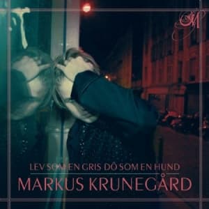 Markus Krunegård - Lev Som En Gris Dö Som En Hund (Vinyl) (LP)