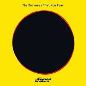 The Chemical Brothers - The Darkness That You Fear (RSD 2021)
