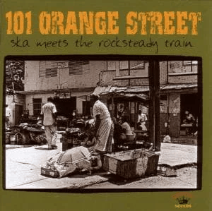 101 Orange Street - Ska Meets The Rocksteady Train (LP)