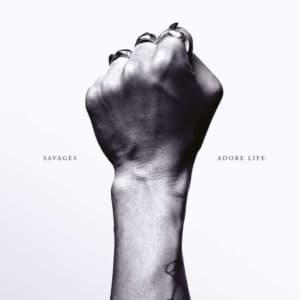 Savages - Adore Life (LP)