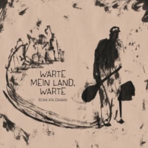 Ozan Ata Canani - Warte Mein Land, Warte (LP)
