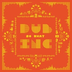 Dub Inc - So What (LP)