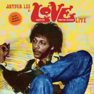 Lee Arthur & Love - Complete Forever Changes Live (LP)