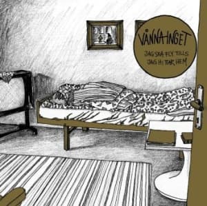 Vånna Inget - Jag Ska Fly Tills Jag Hittar Hem (L (Vinylsingle)