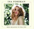 Pikkukuva 1 / 2: Forsman Ina - Been Meaning To Tell You (LP)