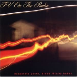 Tv On The Radio - Desperate Youth, Blood Thirsty Babe (LP)