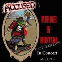 ACCUSED THE - MURDER IN MONTANA (LP)