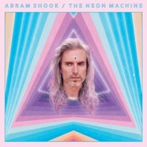 Abram Shook - The Neon Machine (Ltd Neon Purple V (LP)