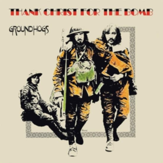Groundhogs The - Thank Christ For The Bomb (Standard (LP)