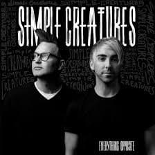 Simple Creatures - Everything Opposite (LP)