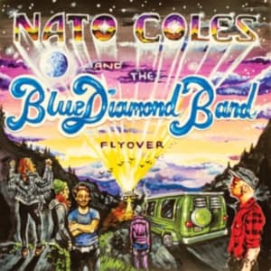 Coles Nato & The Blue Diamond Band - Flyover (LP)