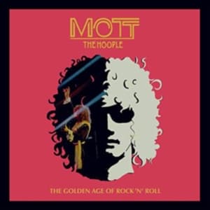 Mott The Hoople - Golden Age Of Rock'n'roll (LP)