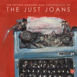 Just Joans - Private Memoirs And Confessions Of (LP)
