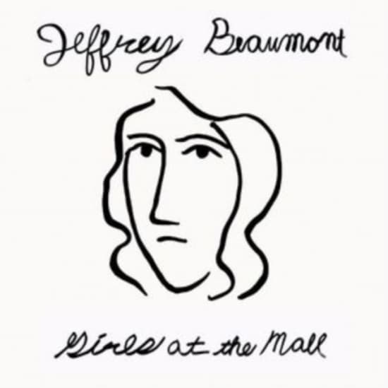 Beaumont Jeffrey - Girls At The Mall (LP)