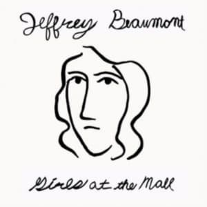 Beaumont Jeffrey - Girls At The Mall (LP)
