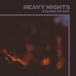 Evening Hymns - Heavy Nights (LP)