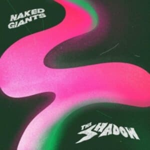 Naked Giants - Shadow (LP)