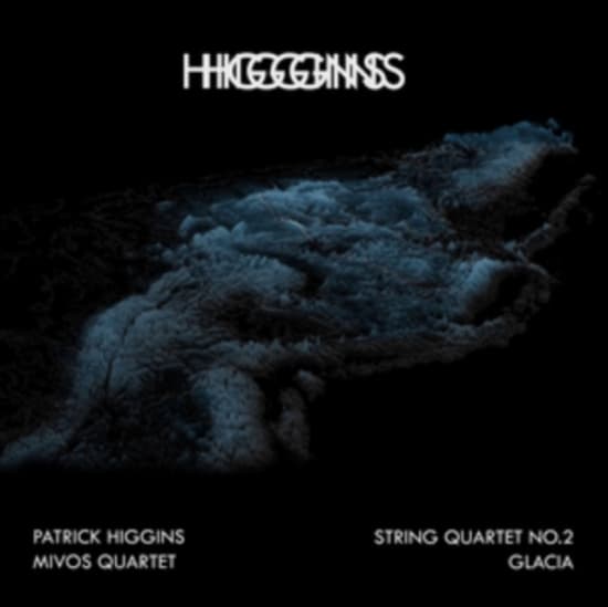 Higgins Patrick - String Quartet No 2 / Glacia (LP)