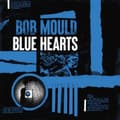 Miniatyrbilde 1 av 2: Bob Mould - Blue Hearts (LP)
