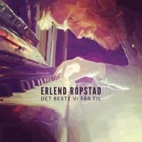 Ropstad Erlend - Det Beste Vi Får Til (LP)