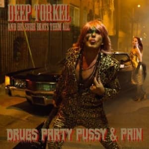 Deep Torkel & His Suzie Beats Them - Drugs Party Pussy & Pain (Vinyl Lp (LP)