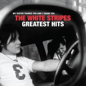 White Stripes The - The White Stripes Greatest Hits (LP)