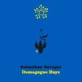 Miniatyrbillede 1 af 2: Suburban Savages - Demagogue Days (LP)